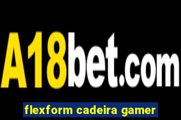 flexform cadeira gamer